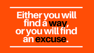 Read more about the article Find a way or an excuse